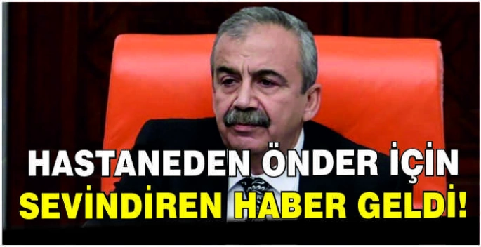 Hastaneden Önder için sevindiren haber geldi!