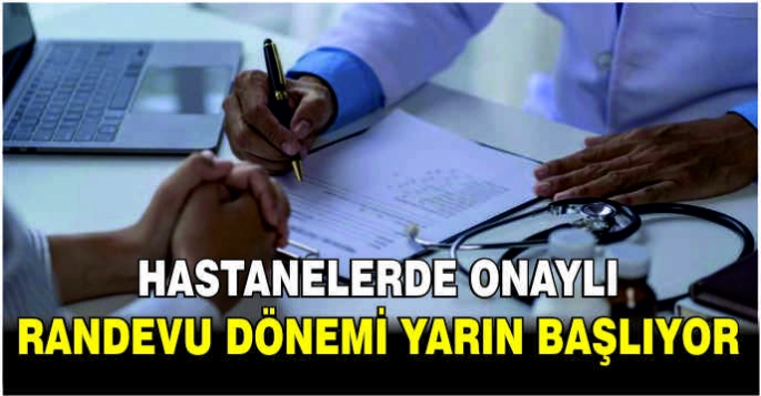 Hastanelerde 'onaylı randevu' dönemi yarın başlıyor