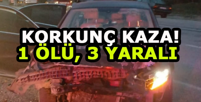 İki otomobilin çarpıştığı kazada 1 kişi öldü, 3 kişi yaralandı