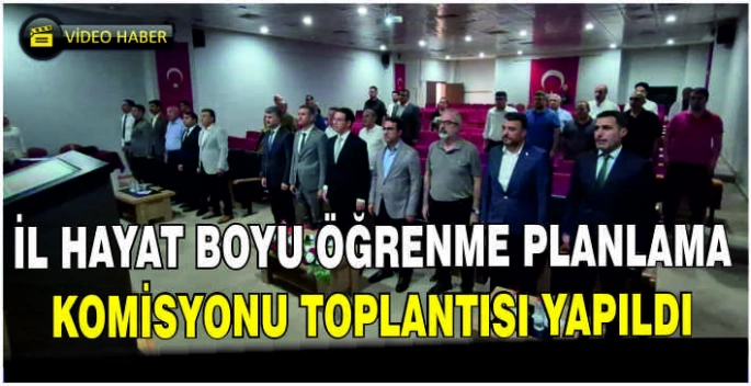 İl Hayat Boyu Öğrenme Planlama Komisyonu Toplantısı yapıldı