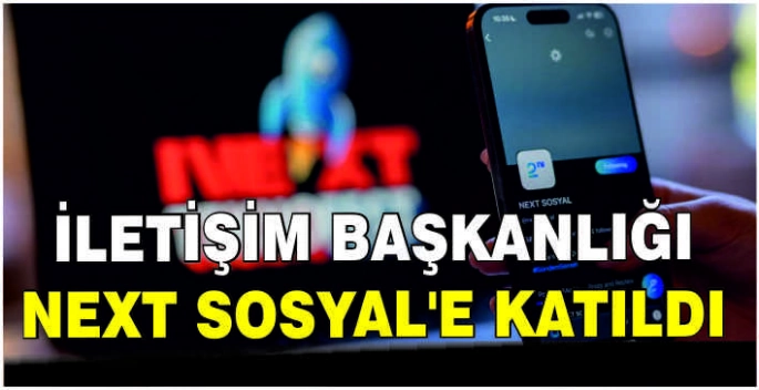 İletişim Başkanlığı NeXT Sosyal'e katıldı