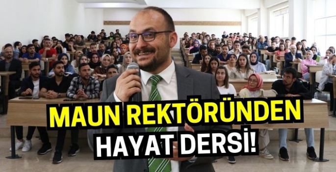 İletişim Fakültesinde konuştu: MAUN Rektörü Alican'dan hayat dersi!