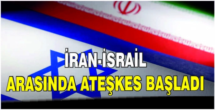 İran-İsrail arasında ateşkes başladı