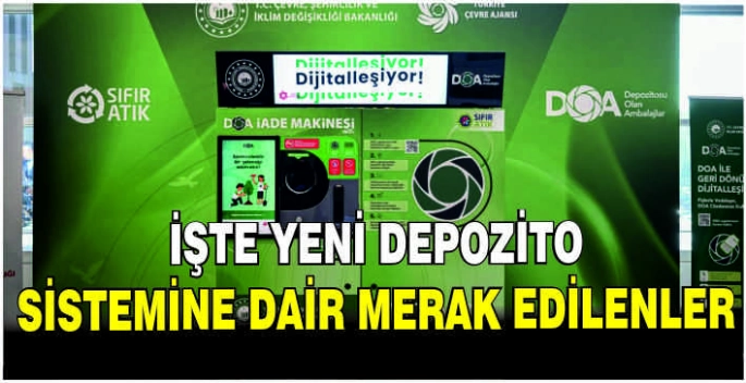İşte yeni depozito sistemine dair merak edilenler