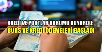 Kredi ve yurtlar kurumu duyurdu: Burs ve kredi ödemeleri başladı