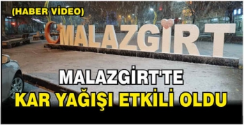 Malazgirt'te kar yağışı etkili oldu