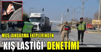 Muş jandarma ekiplerinden ‘Kış lastiği’ denetimi
