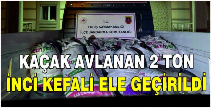 Kaçak avlanan 2 ton inci kefali ele geçirildi