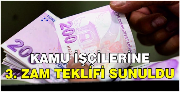 Kamu işçilerine 3. zam teklifi sunuldu