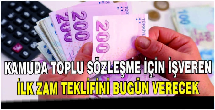 Kamuda toplu sözleşme için işveren ilk zam teklifini bugün verecek