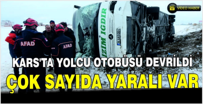Kars'ta yolcu otobüsü devrildi: Çok sayıda yaralı var