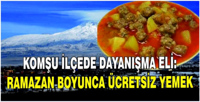 Komşu ilçede dayanışma eli: Ramazan boyunca ücretsiz yemek