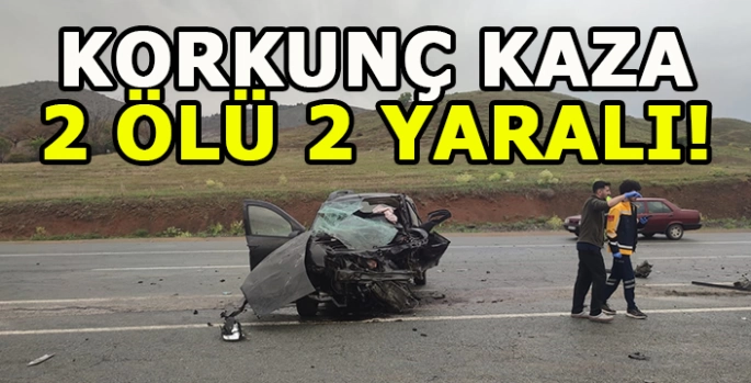 Korkunç trafik kazası: 2 kişi öldü 2 kişi yaralandı!