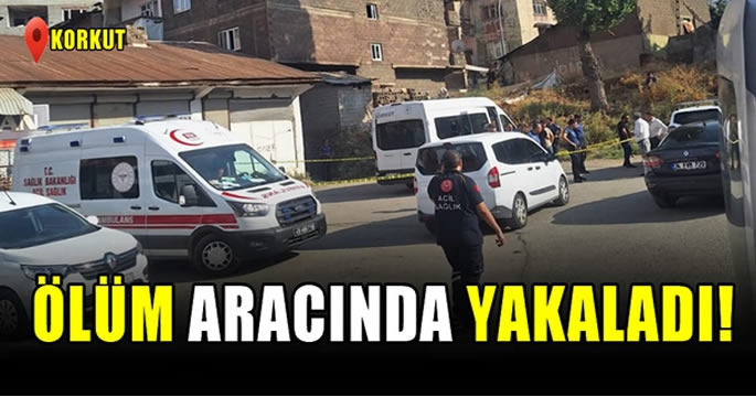Korkut minibüsünün şoförü aracında ölü bulundu!
