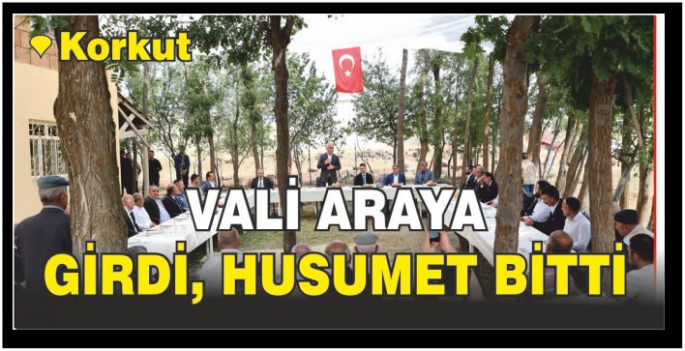 Korkut’ta iki aile arasındaki husumet sona erdi!