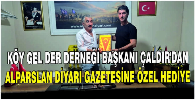 Köy Gel Der Derneği Başkanı Çaldır'dan Alparslan Diyarı Gazetesine özel hediye