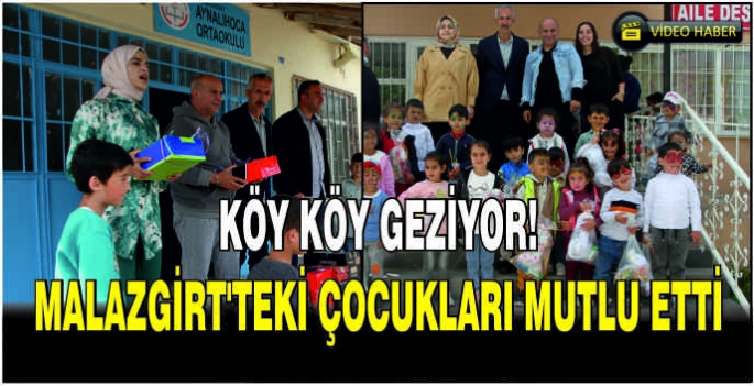  Köy köy geziyor! Malazgirt’teki çocukları mutlu etti