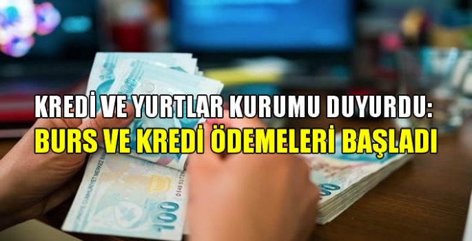 Kredi ve yurtlar kurumu duyurdu: Burs ve kredi ödemeleri başladı