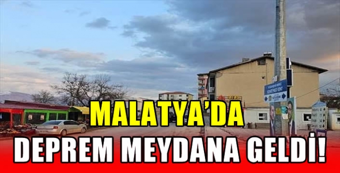 Malatya'da deprem meydana geldi!