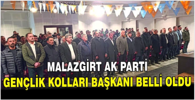 Malazgirt Ak Parti Gençlik Kolları Başkanı belli oldu