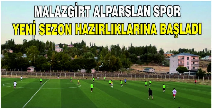 Malazgirt Alparslan Spor yeni sezon hazırlıklarına başladı