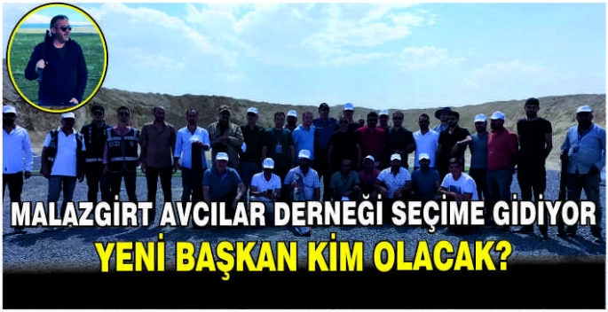 Malazgirt Avcılar Derneği seçime gidiyor: Yeni başkan kim olacak?