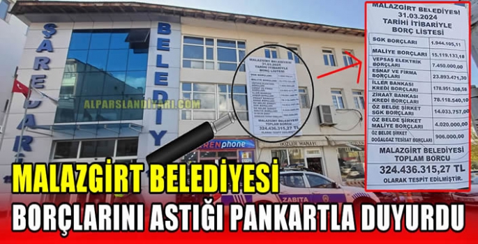 Malazgirt Belediyesi borçlarını astığı pankartla duyurdu