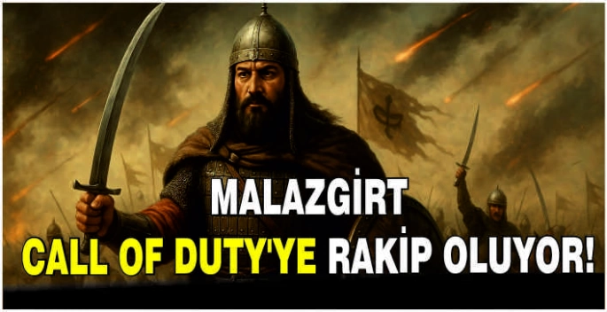 Malazgirt Call of Duty’ye rakip oluyor!