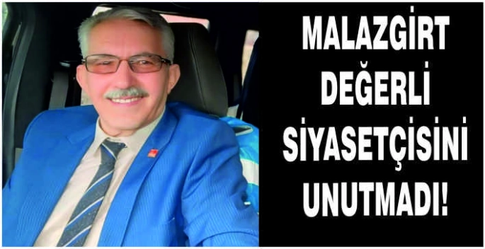 Malazgirt, değerli siyasetçisini unutmadı!