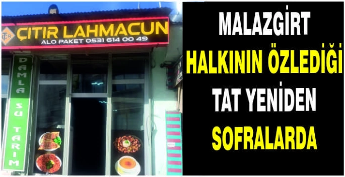 Malazgirt halkının özlediği tat yeniden sofralarda