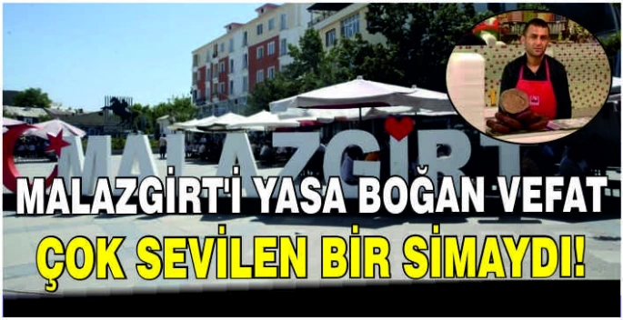 Malazgirt’i yasa boğan vefat: Çok sevilen bir simaydı!