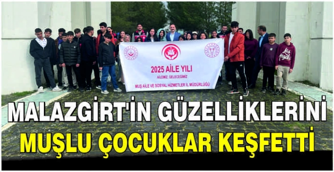 Malazgirt’in güzelliklerini Muşlu çocuklar keşfetti