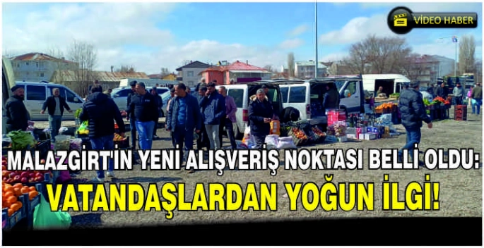 Malazgirt’in yeni alışveriş noktası belli oldu: Vatandaşlardan yoğun ilgi!