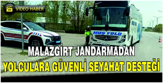 Malazgirt Jandarmadan yolculara güvenli seyahat desteği