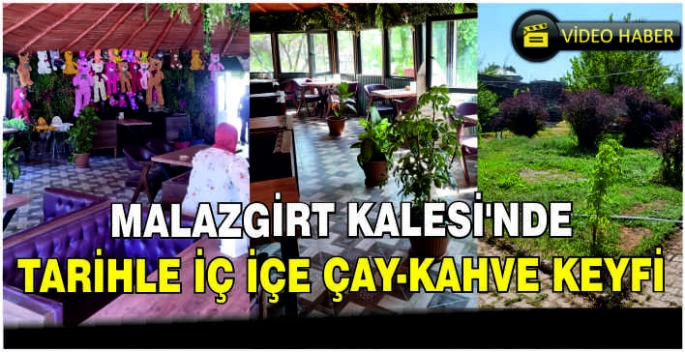 Malazgirt Kalesi'nde tarihle iç içe çay-kahve keyfi
