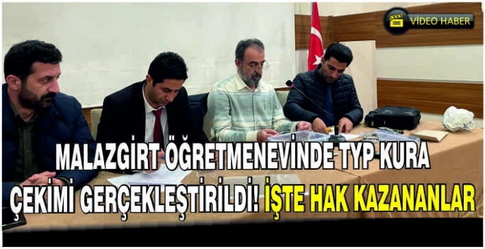Malazgirt Öğretmenevinde TYP kura çekimi gerçekleştirildi! İşte hak kazananlar