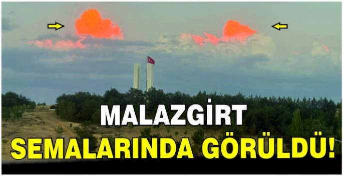 Malazgirt semalarında görüldü!