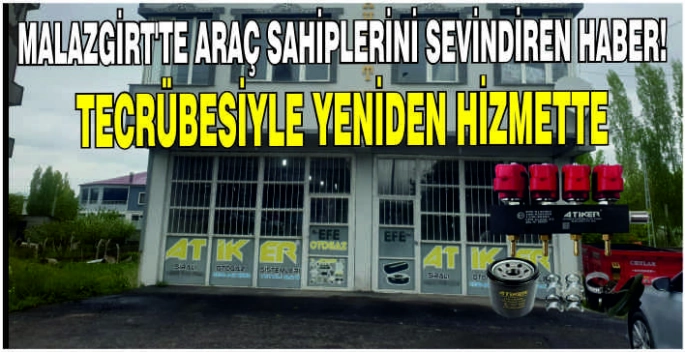 Malazgirt’te araç sahiplerini sevindiren haber! Tecrübesiyle yeniden hizmette