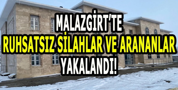 Malazgirt’te başarılı operasyonlar: Ruhsatsız silahlar ve çok sayıda kişi yakalandı!