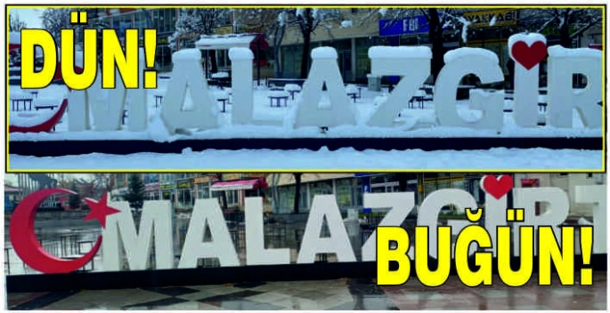 Malazgirt’te bir günde büyük değişim!