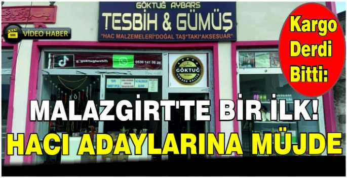 Malazgirt’te bir ilk: Hac malzemeleri artık Malazgirt’te satılıyor