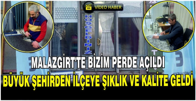 Malazgirt'te Bizim Perde açıldı: Büyük şehirden ilçeye şıklık ve kalite geldi