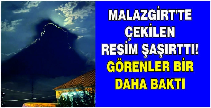 Malazgirt’te çekilen resim şaşırttı