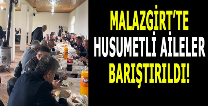 Malazgirt’te husumetli aileler barıştı: Kanaat önderi araya girdi!