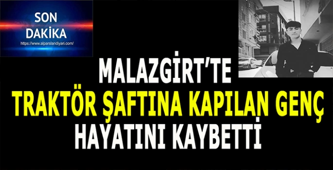Malazgirt’te korkunç kaza: 20 yaşındaki genç feci şekilde hayatını kaybetti!
