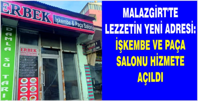 Malazgirt'te lezzetin yeni adresi: İşkembe ve paça salonu hizmete açıldı
