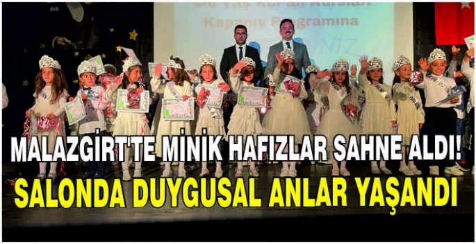 Malazgirt'te minik hafızlar sahne aldı! Salonda duygusal anlar yaşandı