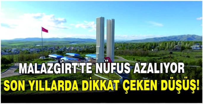 Malazgirt’te Nüfus Azalıyor: Son Yıllarda Dikkat Çeken Düşüş