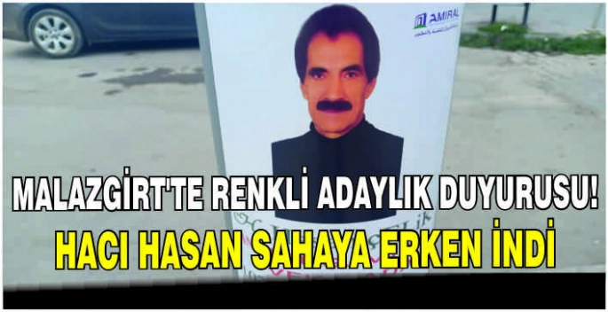 Malazgirt’te renkli adaylık duyurusu: Hacı Hasan sahaya erken indi!