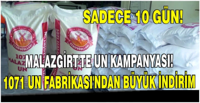 Malazgirt’te un kampanyası: 1071 Un Fabrikası’ndan büyük indirim